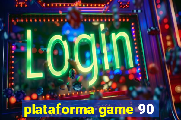 plataforma game 90